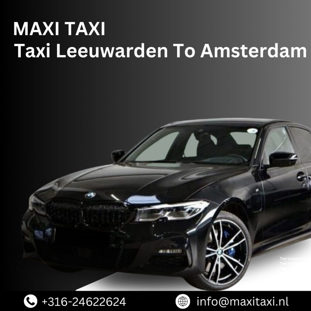 Taxi Leeuwarden to Amsterdam